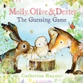 Cover: Molly, Olive and Dexter: The Guessing Game - Walker Books Ltd