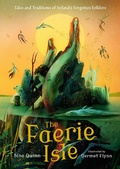 Cover: The Faerie Isle: Tales and Traditions of Ireland's Forgotten Folklore - Walker Books Ltd