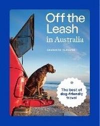 Abbildung von: Off the Leash in Australia - Hardie Grant Explore
