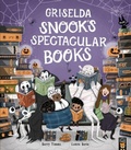 Cover: Griselda Snook's Spectacular Books - Little Tiger
