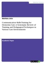 Bild: Communication Skills Training for Dementia Care. A Systematic Review of Training and Pedagogical Techniques in Various Care Environments - GRIN Verlag