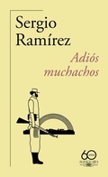 Cover: Adios muchachos (60 aniversario de Alfaguara) / Goodbye, Fellows - Alfaguara