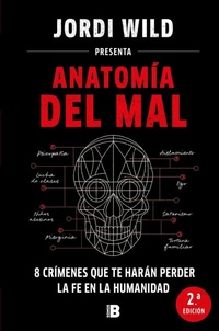 Abbildung von: Anatomia del mal: 8 crimenes que te haran perder la fe en la humanidad / Anatomy of Evil - Ediciones B, SA