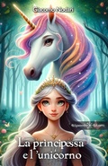 Cover: La principessa e l'unicorno - Gilgamesh Edizioni