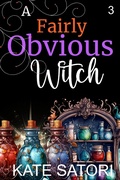 Cover: A Fairly Obvious Witch (Keystone County Witches, #3) - Kate Satori
