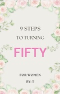 Cover: 9 Steps to Turning Fifty - t