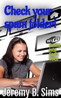 Cover: Check your Spam Folder! - Jeremy Sims