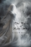 Cover: The Pulse of Kato Whip - Cranefly Press