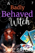 Cover: A Badly Behaved Witch (Keystone County Witches, #7) - Kate Satori