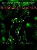 Cover: Shadows of Madness - Timothy Goodwin