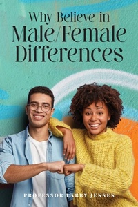 Enlarge image Cover: Why Believe in Male/Female Differences - ARPress