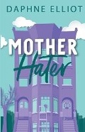 Cover: Mother Hater - Melody Publishing, LLC