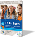 Cover: Fit for Love? Pr&auml;vention von Pornografiekonsum und sexueller Gewalt - return gemeinn&uuml;tzige GmbH