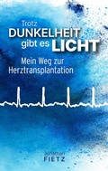 Cover: Trotz Dunkelheit gibt es Licht - tredition
