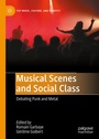 Cover: Musical Scenes and Social Class - Palgrave Macmillan