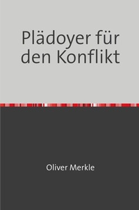Abbildung von: Plädoyer für den Konflikt - epubli