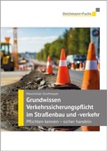 Abbildung von: Grundwissen Verkehrssicherungspflicht im Straßenbau und -verkehr - Deichmann + Fuchs