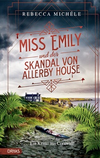 Abbildung von: Miss Emily und der Skandal von Allerby House - Dryas Verlag