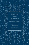 Cover: Einstein and the Quantum Revolutions - University of Chicago Press