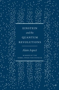 Enlarge image Cover: Einstein and the Quantum Revolutions - University of Chicago Press
