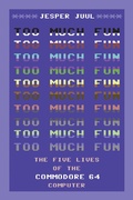 Cover: Too Much Fun - MIT Press