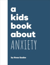 Abbildung von: A Kids Book About Anxiety - DK Children