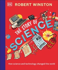 Abbildung von: Robert Winston: The Story of Science - DK Children