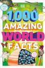 Cover: 1,000 Amazing World Facts - DK Children