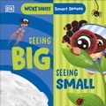 Cover: Smart Senses: Seeing Big, Seeing Small - DK Children