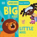 Cover: Smart Senses: Big Noise, Little Noise - DK Children