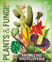 Abbildung von: Knowledge Encyclopedia Plants and Fungi! - DK Children