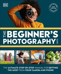 Abbildung von: The Beginner's Photography Guide - DK