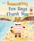 Cover: Kindness Club Fox Says Thank You - DK Children