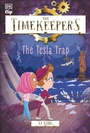 Cover: The Timekeepers: The Tesla Trap - DK flip