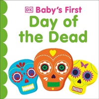 Abbildung von: Baby's First Day of the Dead - DK Children