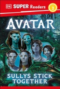 Cover: DK Super Readers Level 2 Avatar Sullys Stick Together - DK Children