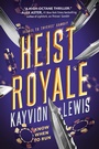 Cover: Heist Royale - Nancy Paulsen Books