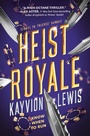 Cover: Heist Royale - Nancy Paulsen Books