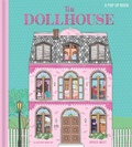 Cover: The Dollhouse: A Pop-Up Book - Lake Press
