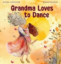 Abbildung von: Grandma Loves to Dance - Rising Spirit; Where Great Ideas Grow