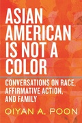 Cover: Asian American Is Not a Color - Beacon Press