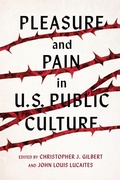 Cover: Pleasure and Pain in US Public Culture - The University of Alabama Press