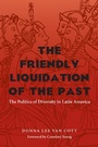 Cover: The Friendly Liquidation of the Past - Penguin Random House South Africa