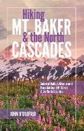 Cover: Hiking Mt. Baker and the North Cascades - Hancock House Publishers Ltd ,Canada