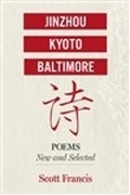 Cover: Jinzhou, Kyoto, Baltimore: Poems New and Selected - Loom Press