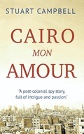 Cover: Cairo Mon Amour (The Siranoush Trilogy, #1) - Stuart Campbell