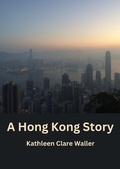 Cover: A Hong Kong Story - Palette Et Papier Publishing