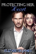 Cover: Protecting Her Heart - Elizabeth James