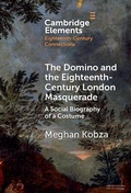 Cover: The Domino and the Eighteenth-Century London Masquerade - Cambridge University Press