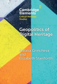 Abbildung von: Geopolitics of Digital Heritage - Cambridge University Press